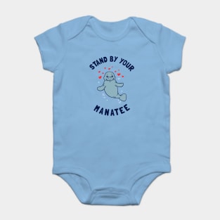 Stand By Your Manatee Baby Bodysuit